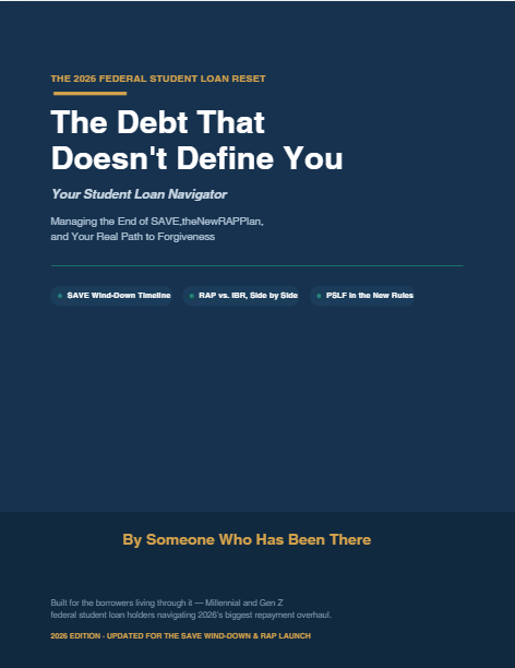 The Debt That Doesn't Define You Your Student Loan Navigator: Managing the End of SAVE, the New RAP Plan, and Your Real Path to Forgiveness - Instant PDF Download