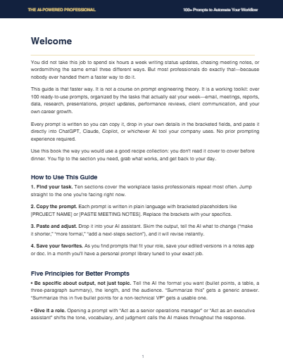The AI-Powered Professional 100+ PROMPTS 100+ Copy-and-Paste Prompts to Automate Your Reports, Meetings, and Emails—and Reclaim Hours Every Week- Instant PDF Download